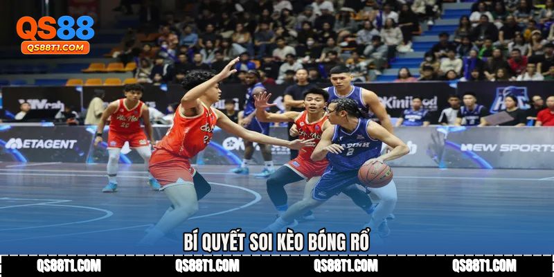 Kèo Bóng Rổ - Cách Nhận Biết Kèo Thơm Trước Giờ Đấu