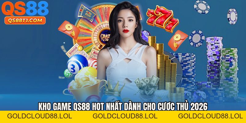QS88 - Cổng Giải Trí Trực Tuyến Được Ưa Chuộng Số #1 2026