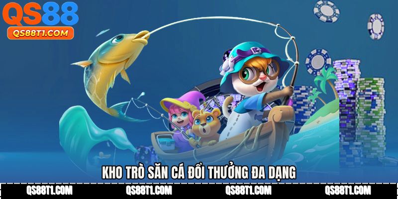 Bắn Cá QS88 - Khám Phá Thế Giới Biển Xanh Đầy Thưởng